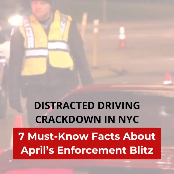 real image of new york state troopers on an operations with text that reads "Distracted Driving Crackdown in NYC: 7 Must-Know Facts About April’s Enforcement Blitz"