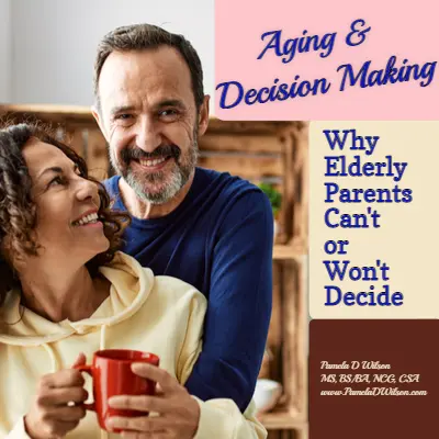 elderly parents won’t make decisions elderly parents won't make decisions
