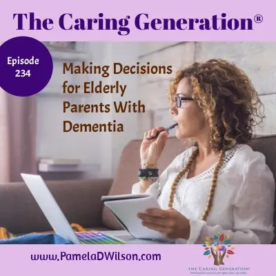 Making Decisions for an Elderly Parent With Dementia