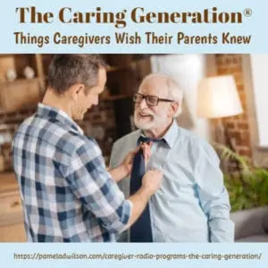 things caregivers wish their parents knew